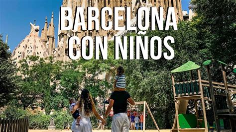 salidas con niños barcelona|Barcelona con niños: 25 planes muy sorprendentes